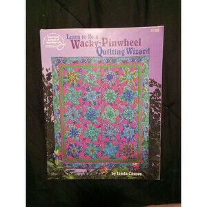 LEARN TO BE A WACKY-PINWHEEL QUILTING WIZARD by Linda Causee 2001 #4199 20 pages